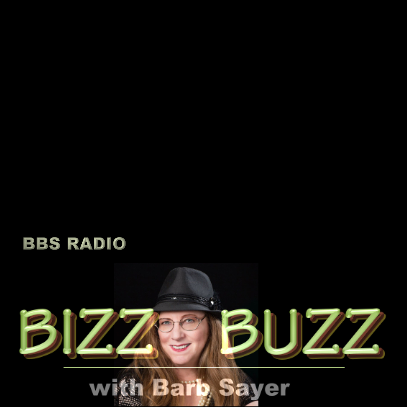 Bizz Buzz with Barb Sayers:BBS Radio, BBS Network Inc.
