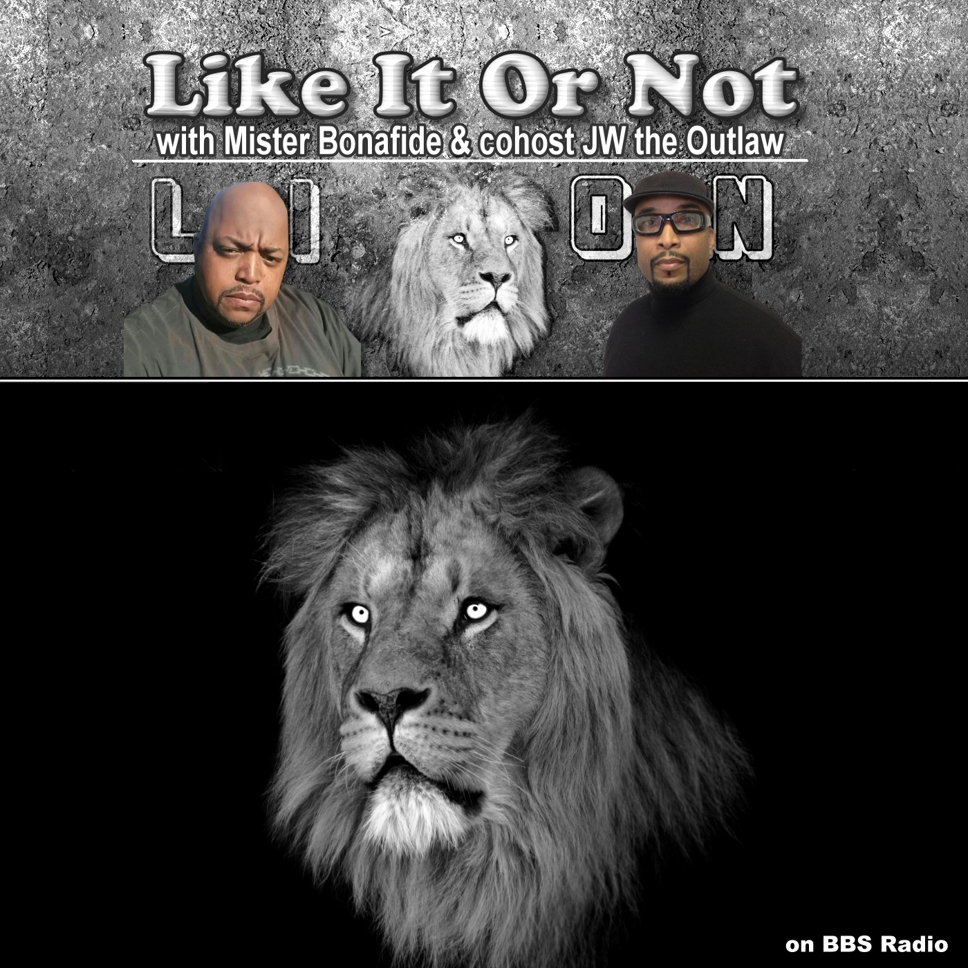 Like It Or Not with Mister Bonafide and cohost JW the Outlaw:BBS Radio, BBS Network Inc.