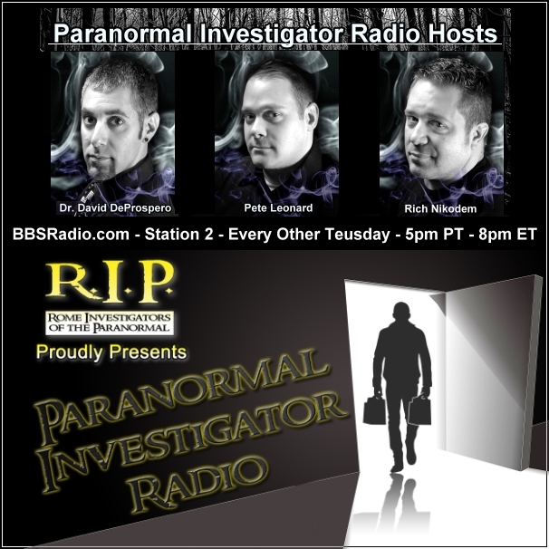 Paranormal Investigator Radio with Dr David DeProspero, Peter Leonard, Rich Nikodem and Steve Roscoe