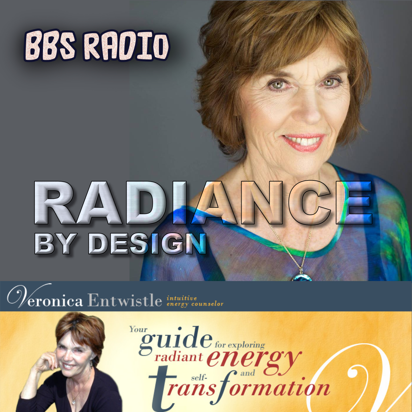 Radiance By Design with Veronica Entwistle:BBS Radio, BBS Network Inc.