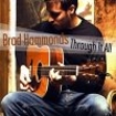 Brad Hammonds, CD entitled, Through It All