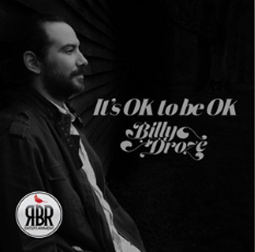 Billy Droze, song titled, It's OK to be OK
