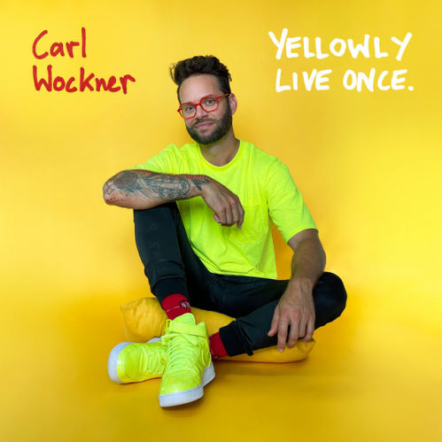 Carl Wockner, CD titled, Yellowly Live Once