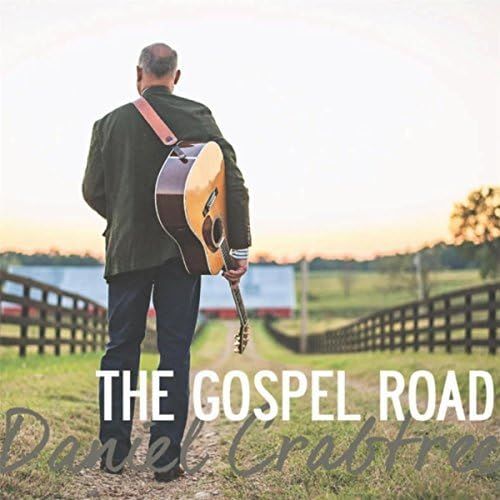 Daniel Crabtree, CD titled, The Gospel Road