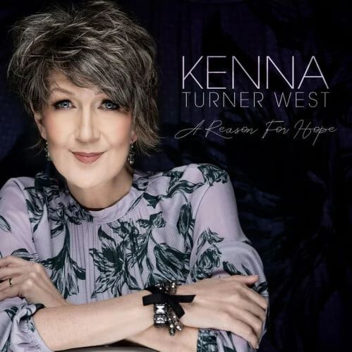 Kenna Turner West, CD titled, A Reason For Hope