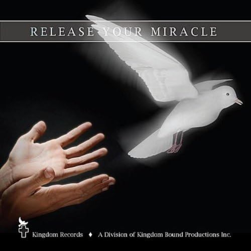 Kingdom Bound Productions, CD titled, Release Your Miracle