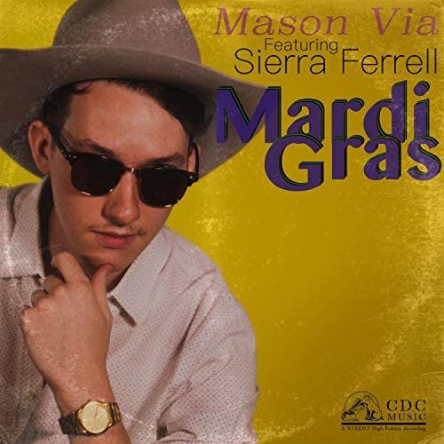 Mason Via, song titled, Mardi Gras ft. Sierra Ferrell
