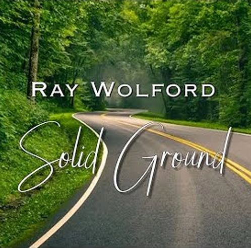 Ray Wolford, song titled, Solid Ground