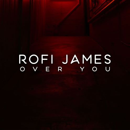 Rofi James, song titled, Over You