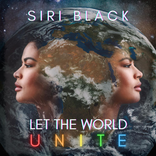 Siri Black, song titled, Let The World Unite