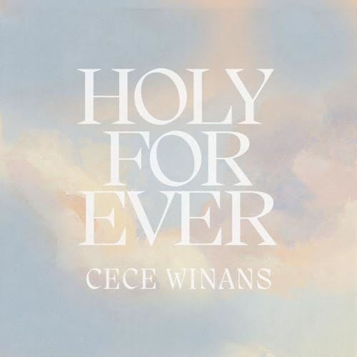 CeCe Winans, song titled, Holy Forever