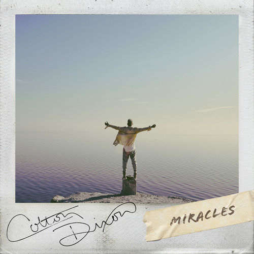 Colton Dixon, song titled, Miracles
