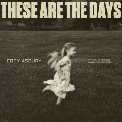 Cory Asbury, song titled, These Are The Days