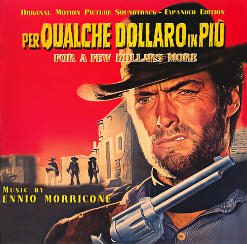 Ennio Morricone, song titled, For A Few Dollars More