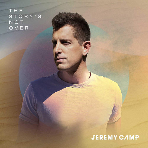 Jeremy Camp, CD titled, The Story Is Not Over