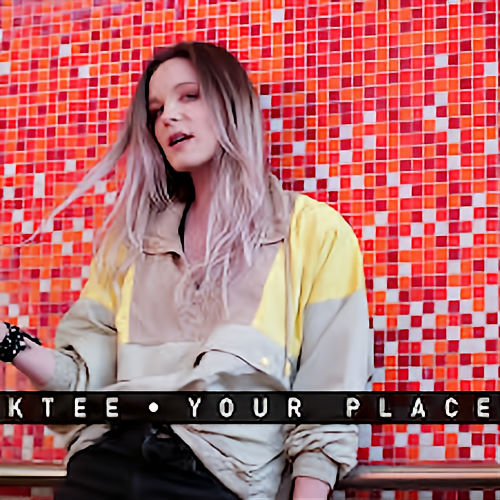 Ktee, song titled, Your Place