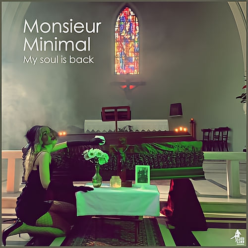 Monsieur Minimal, song titled, My Soul Is Back