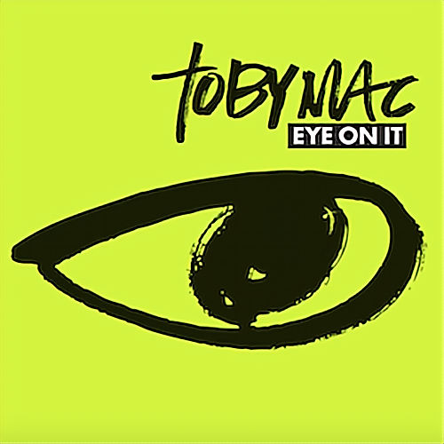 TobyMac, CD titled, Eye On It