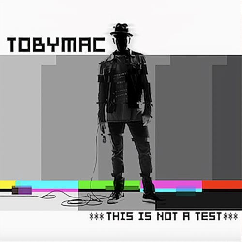 TobyMac, CD titled, This Is Not A Test