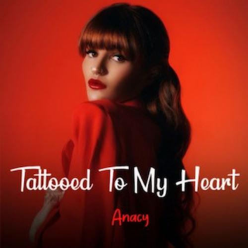 Anacy, song titled, Tattooed To My Heart