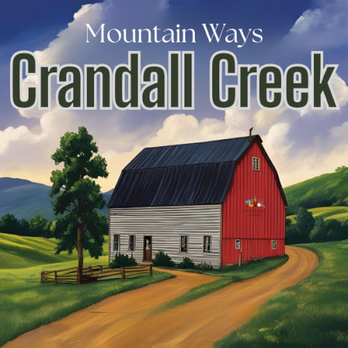 Crandall Creek, song titled, Mountain Ways