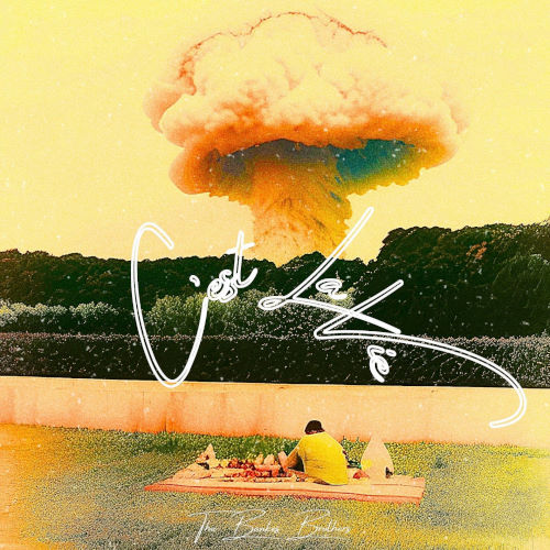 The Bankes Brothers, song titled, Cest La Vie