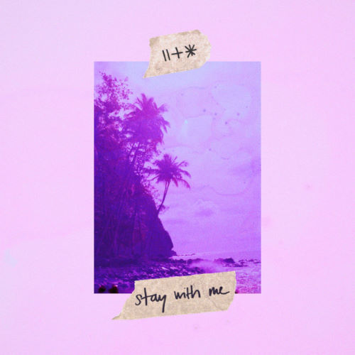 Two and The Sun, song titled, Stay With Me