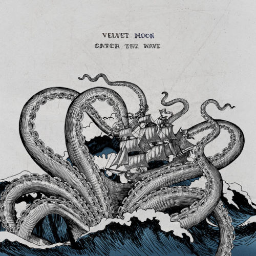 Velvet Moon, song titled, Catch The Wave