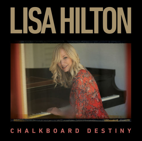 Lisa Hilton, CD titled, Chalkboard Destiny