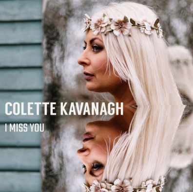Colette Kavanagh, song titled, I Miss You