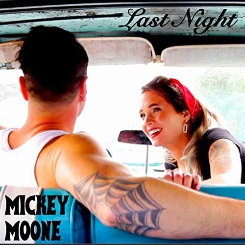 Mickey Moone, song titled, Last Night