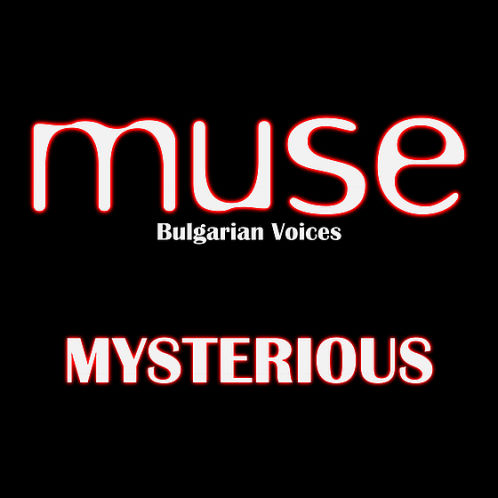 Muse, song titled, Mysterious ft. Bulgarian Voices