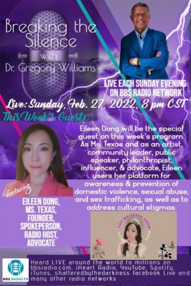 Breaking the Silence with Dr. Gregory Williams and guest Eileen Dong, Ms. Texas, Founder, Spokesperson, Radio Host and Advocate