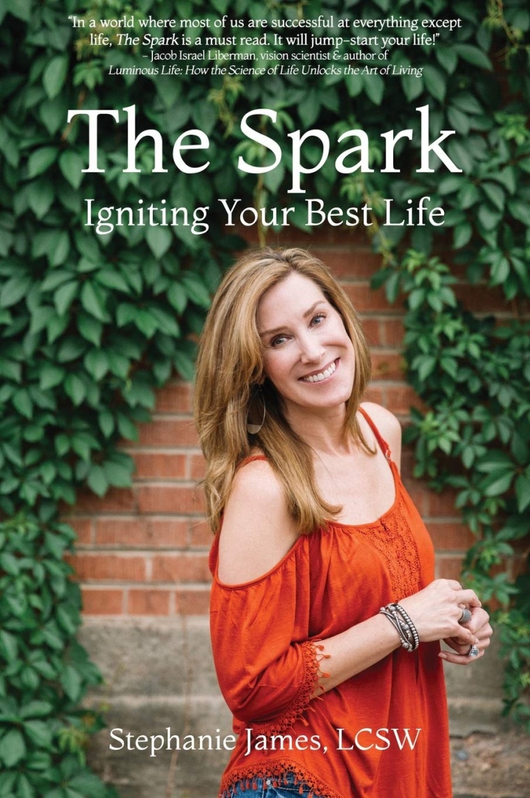 The Spark: Igniting Your Best Life by Stephanie James - buy it on Amazon