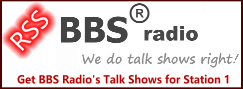 Pull all BBS Radio Talk shows via our RSS Feed for Station 1 Pull all BBS Radio Talk shows via our RSS Feed for Station 1