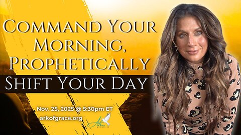 Command Your Morning Prophetically, Shift Your Day