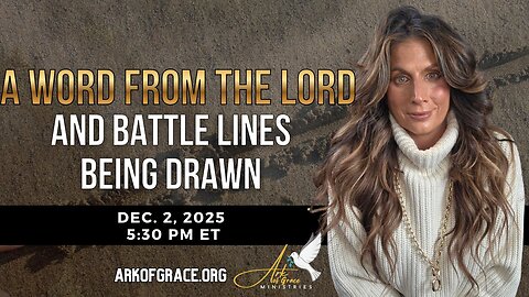 A Word From The Lord and Battle Lines Being Drawn