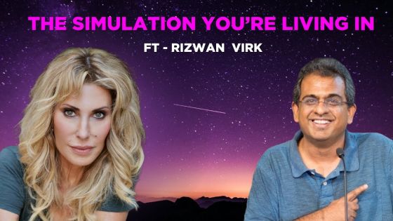 Rizwan Virk - The Simulation You’re Living IN
