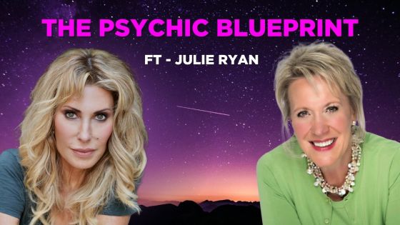 The Psychic Blueprint with Julie Ryan