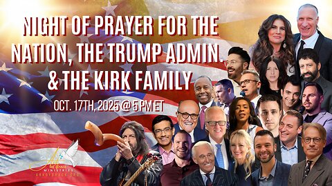 Night of Prayer for the Nation, the Trump Administration & the Kirk Family