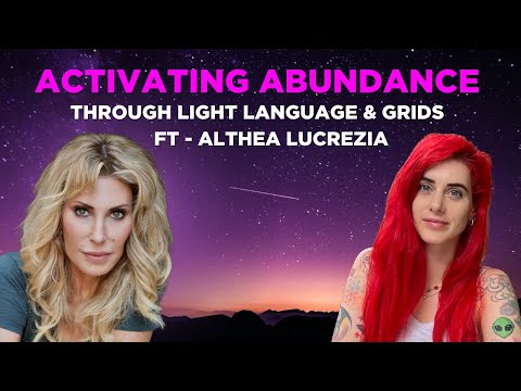 Althea Lucrezia - Activating Abundance Through Light Language