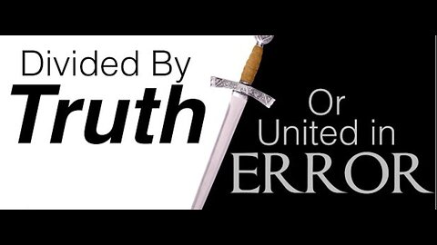 Better To Be Divided By The Truth Than United In Error