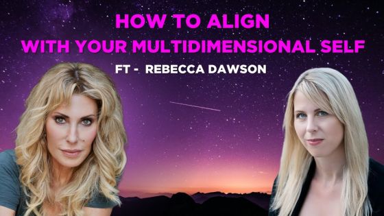 Dare to Dream with Debbi Dachinger  How to Align with Your Multidimensional Self with Rebecca Dawson