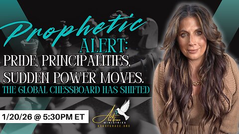Prophetic Alert: Pride, Principalities, Sudden Power Moves. The Global Chessboard Has Shifted.