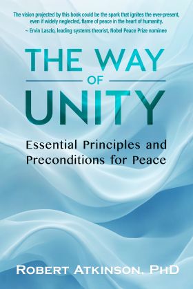 Front Cover - The Way of Unity: Essential Principles and Preconditions for Peace