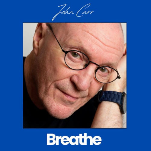 John Carr, song titled, Breathe
