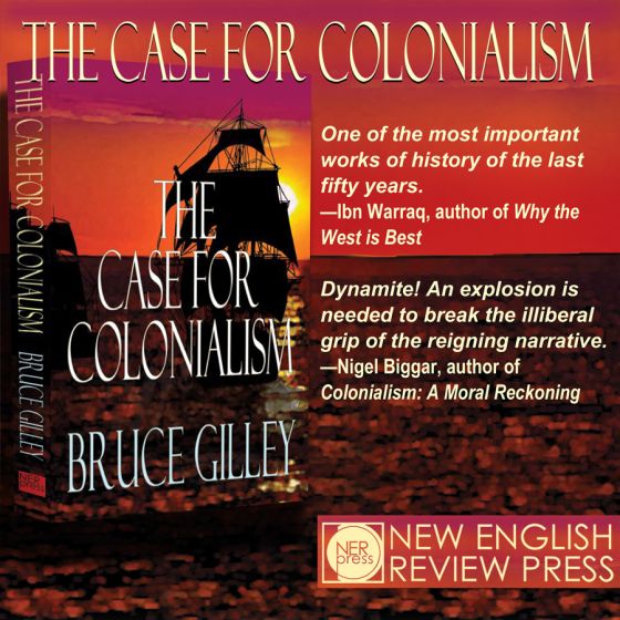 The Case For Colonialism, Bruce Gilley's Book