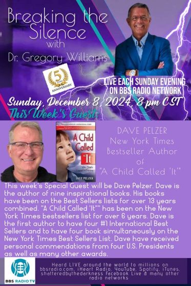 Breaking the Silence with host Dr. Gregory Williams  With Special Guest, Dave Pelzer, Author of "A Child Called 'It'"