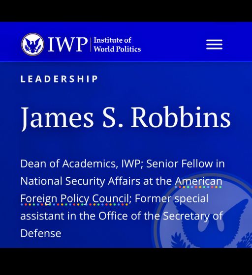 Dr. James S. Robbins, Dean of Academics at Institude of World Politics, Senior Fellow in National Security Affairs at the American Foreign Policy Council, Former special assistant in the Office of the Secretaty of Defense.