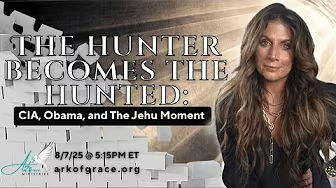 Ark Of Grace with Amanda Grace  The Hunter Becomes the Hunted: CIA, Obama, and the Jehu Moment